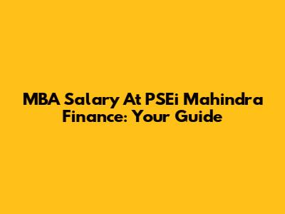 MBA Salary At PSEi Mahindra Finance: Your Guide