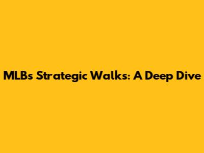 MLB's Strategic Walks: A Deep Dive