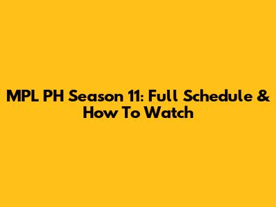 MPL PH Season 11: Full Schedule & How To Watch