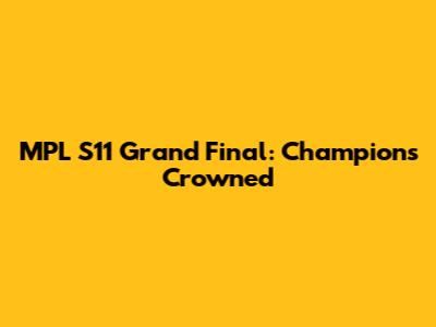 MPL S11 Grand Final: Champions Crowned