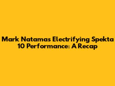 Mark Natama's Electrifying Spekta 10 Performance: A Recap