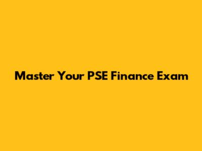 Master Your PSE Finance Exam