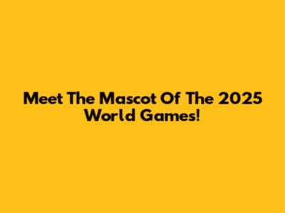 Meet The Mascot Of The 2025 World Games!