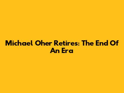 Michael Oher Retires: The End Of An Era