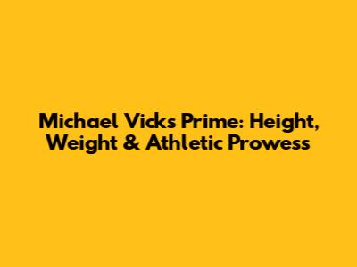 Michael Vick's Prime: Height, Weight & Athletic Prowess