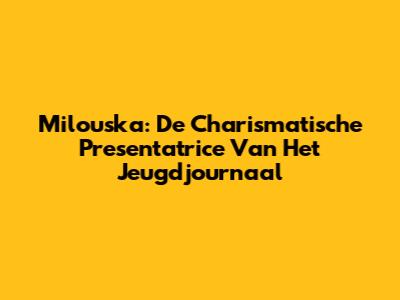 Milouska: De Charismatische Presentatrice Van Het Jeugdjournaal