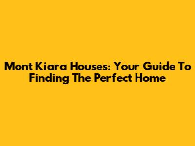Mont Kiara Houses: Your Guide To Finding The Perfect Home