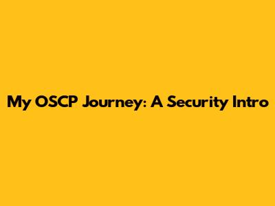 My OSCP Journey: A Security Intro