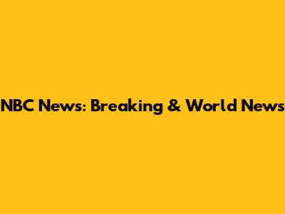 NBC News: Breaking & World News