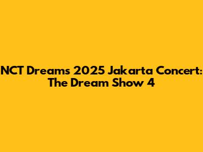 NCT Dream's 2025 Jakarta Concert: The Dream Show 4