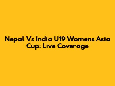 Nepal Vs India U19 Women's Asia Cup: Live Coverage