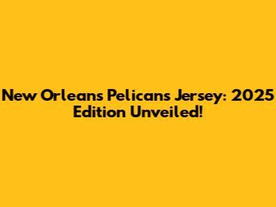 New Orleans Pelicans Jersey: 2025 Edition Unveiled!