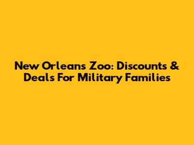 New Orleans Zoo: Discounts & Deals For Military Families