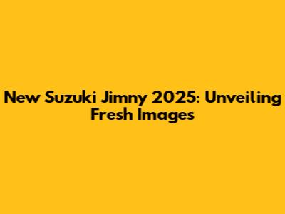 New Suzuki Jimny 2025: Unveiling Fresh Images