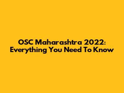 OSC Maharashtra 2022: Everything You Need To Know