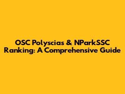 OSC Polyscias & NParkSSC Ranking: A Comprehensive Guide