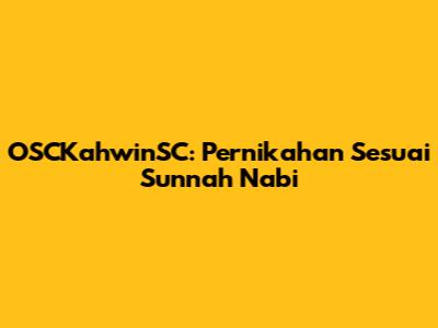 OSCKahwinSC: Pernikahan Sesuai Sunnah Nabi