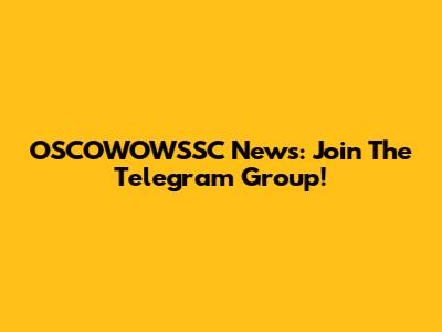 OSCOWOWSSC News: Join The Telegram Group!