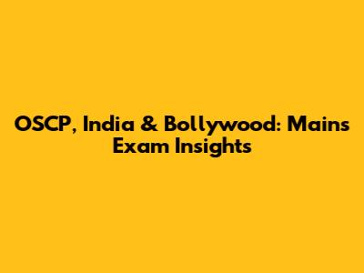 OSCP, India & Bollywood: Mains Exam Insights