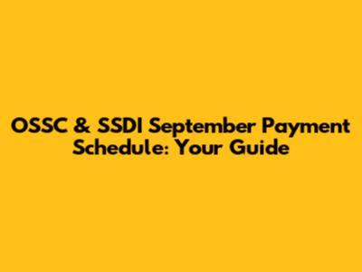 OSSC & SSDI September Payment Schedule: Your Guide