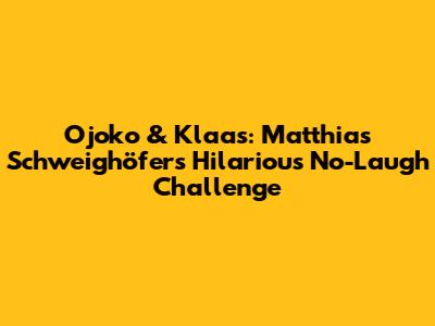 Ojoko & Klaas: Matthias Schweighöfer's Hilarious No-Laugh Challenge