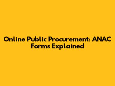 Online Public Procurement: ANAC Forms Explained
