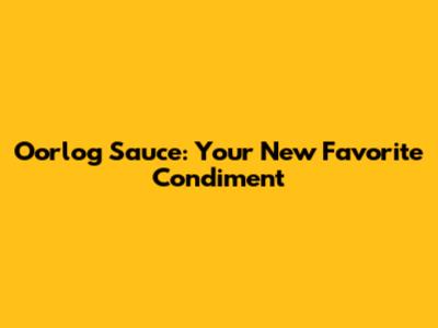 Oorlog Sauce: Your New Favorite Condiment
