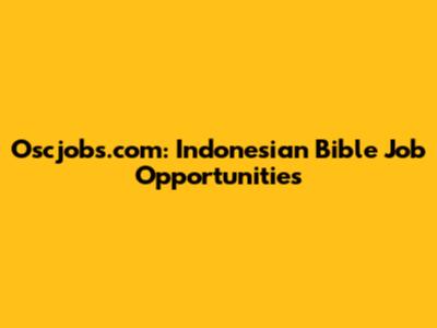 Oscjobs.com: Indonesian Bible Job Opportunities