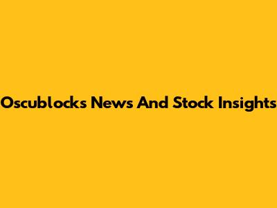 Oscublocks News And Stock Insights