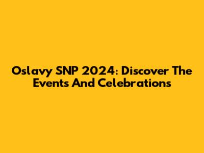 Oslavy SNP 2024: Discover The Events And Celebrations