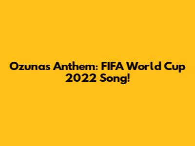 Ozuna's Anthem: FIFA World Cup 2022 Song!