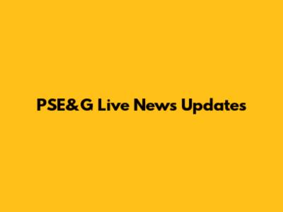 PSE&G Live News Updates