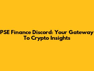 PSE Finance Discord: Your Gateway To Crypto Insights
