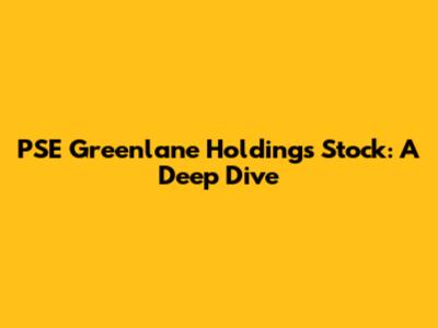 PSE Greenlane Holdings Stock: A Deep Dive