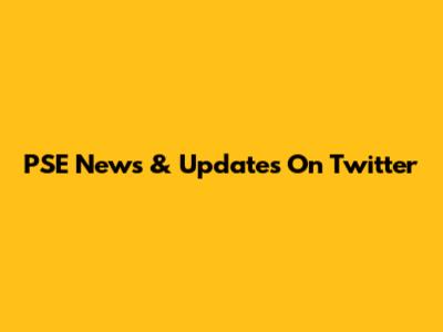 PSE News & Updates On Twitter