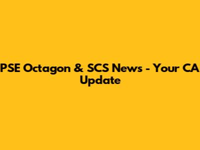 PSE Octagon & SCS News - Your CA Update