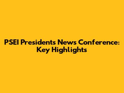 PSEI President's News Conference: Key Highlights