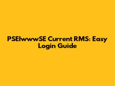 PSEIwwwSE Current RMS: Easy Login Guide