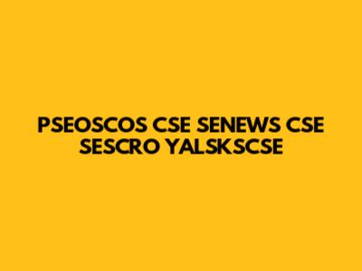 PSEOSCOS CSE SENEWS CSE SESCRO YALSKSCSE