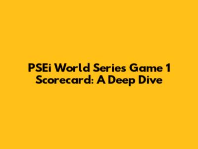 PSEi World Series Game 1 Scorecard: A Deep Dive