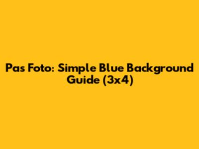 Pas Foto: Simple Blue Background Guide (3x4)