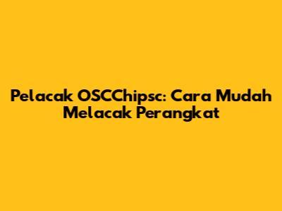 Pelacak OSCChipsc: Cara Mudah Melacak Perangkat