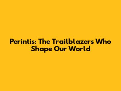 Perintis: The Trailblazers Who Shape Our World