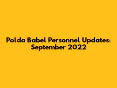 Polda Babel Personnel Updates: September 2022