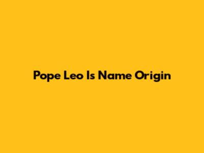 Pope Leo I's Name Origin