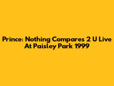 Prince: 'Nothing Compares 2 U' Live At Paisley Park 1999