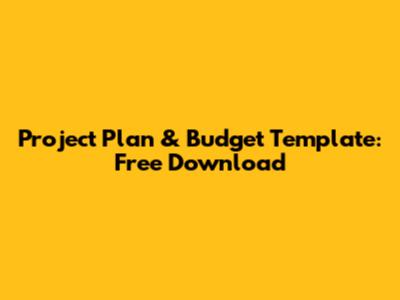 Project Plan & Budget Template: Free Download