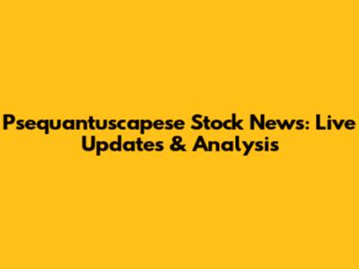 Psequantuscapese Stock News: Live Updates & Analysis