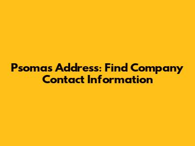 Psomas Address: Find Company Contact Information