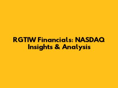 RGTIW Financials: NASDAQ Insights & Analysis
